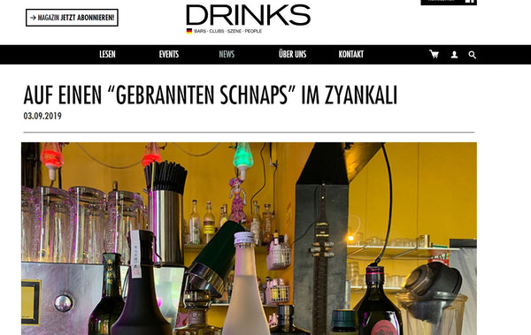 DRINKS Magazin - AUF EINEN “GEBRANNTEN SCHNAPS” IM ZYANKALI