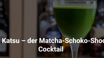 Cocktailbart - Kitto Katsu Cocktail mit Matcha und Schoki