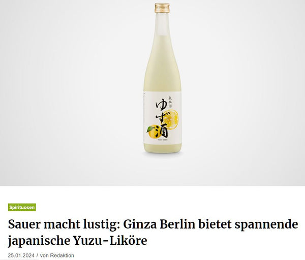 About-Drinks: Sauer macht lustig: Ginza Berlin bietet spannende japanische Yuzu-Liköre